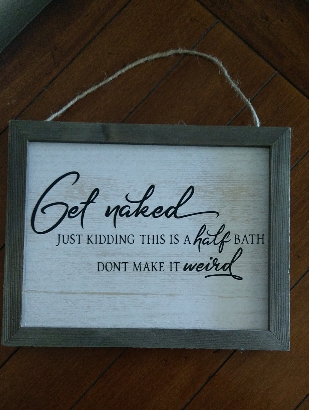 NWOT Rustic Gray "Get Naked" Wall Sign